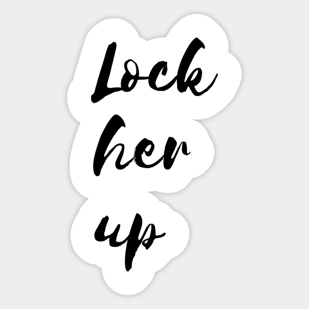 Lock her up Sticker by Notyourhusband